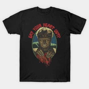 Eat Your Heart Out? 1941 T-Shirt